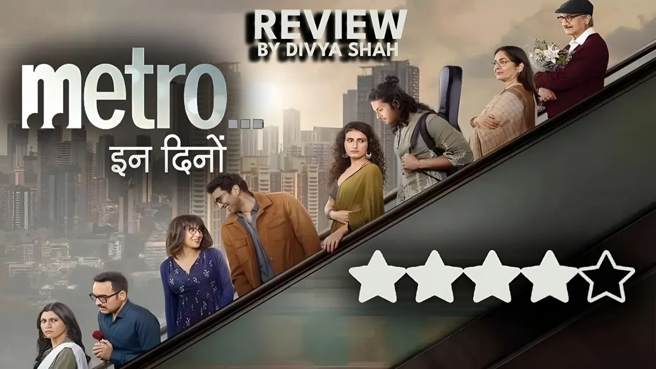 Metro In Dino Movie Review | मेट्रो इन डिनो: दिलों की उलझी कहानियों की ख़ास पेशकश 2 Metro In Dino Movie Review