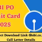 SBI PO Admit Card 2025