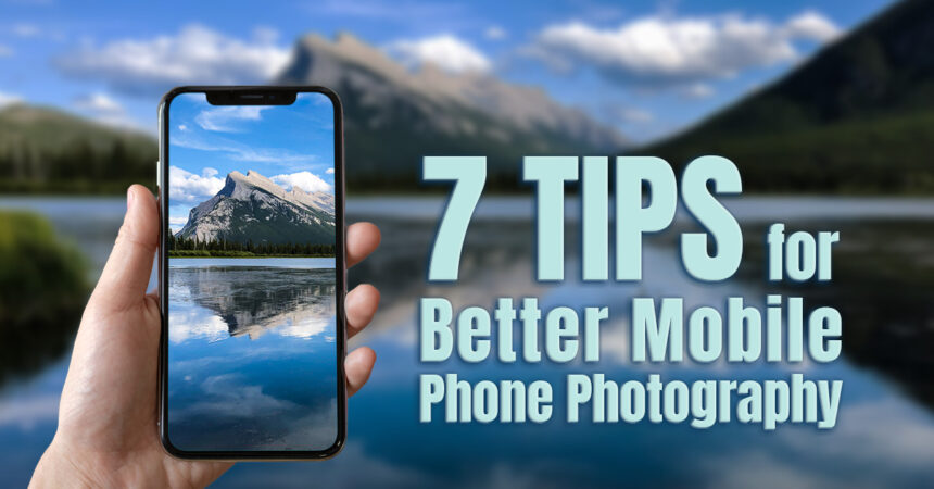 15 Best Mobile Photography Tips for Beginners