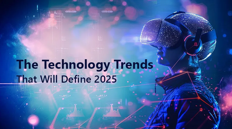 Top 10 Tech Trends 2025 You Must Watch