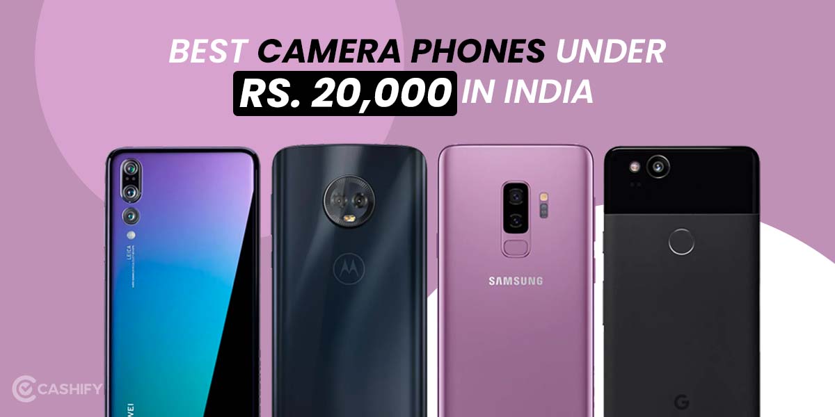 Best Camera Smartphones Under ₹20,000