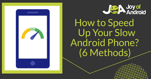 Speed Up Slow Android Phones