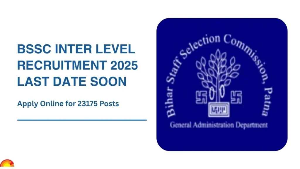 BSSC Inter Level 2025: 23,175 Post के लिए Online Form, Apply Now | 4 BSSC Inter Level 2025