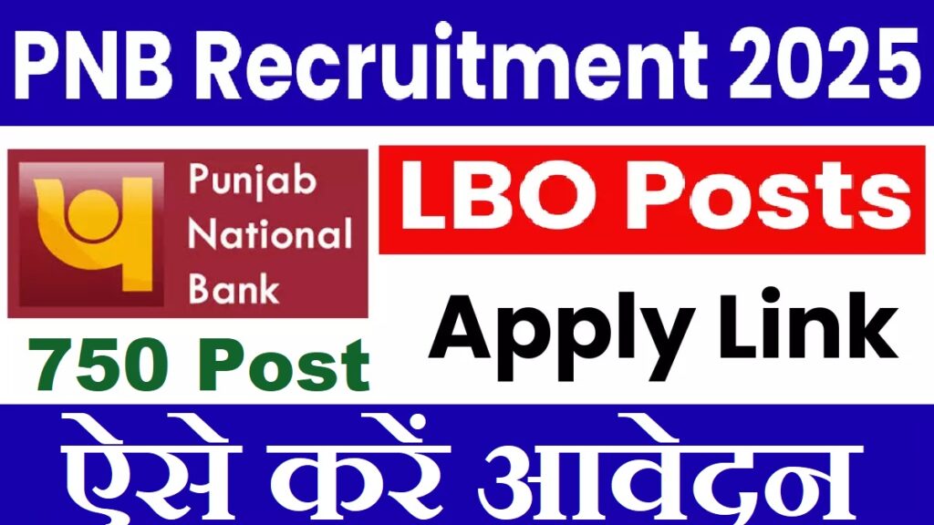 PNB LBO Recruitment 2025 — Apply Online for 750 Local Bank Officer Posts | 3 PNB LBO Recruitment 2025